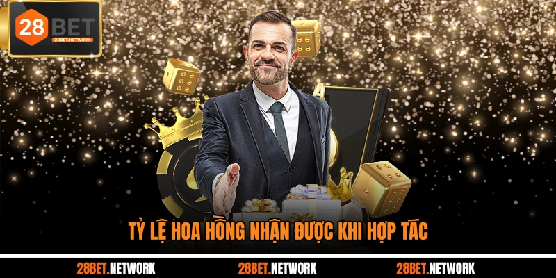 Tỷ lệ hoa hồng nhận được khi hợp tác